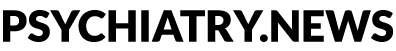 Psychiatry News